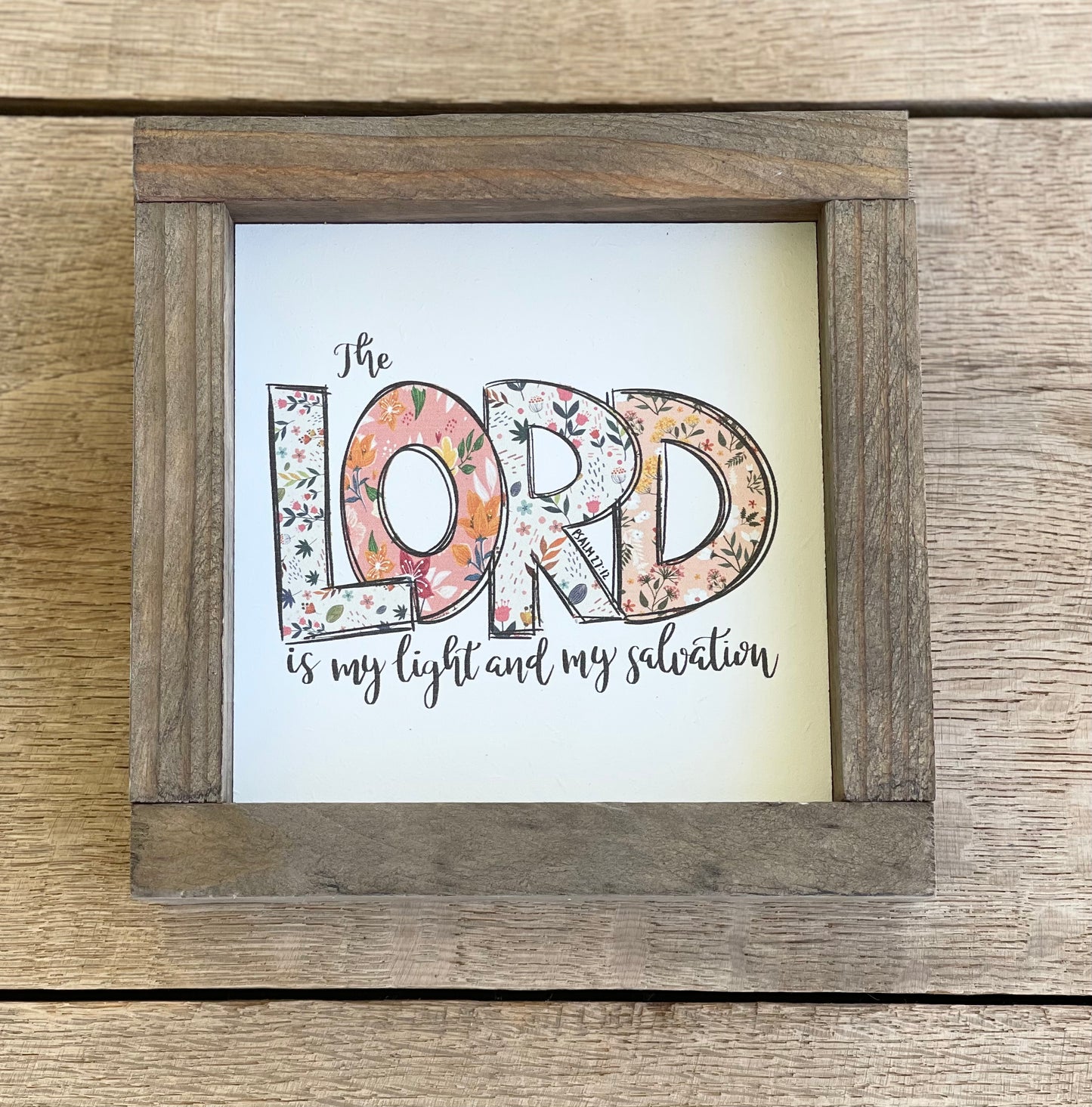 (F) The Lord is my light & salvation - Rustic sign